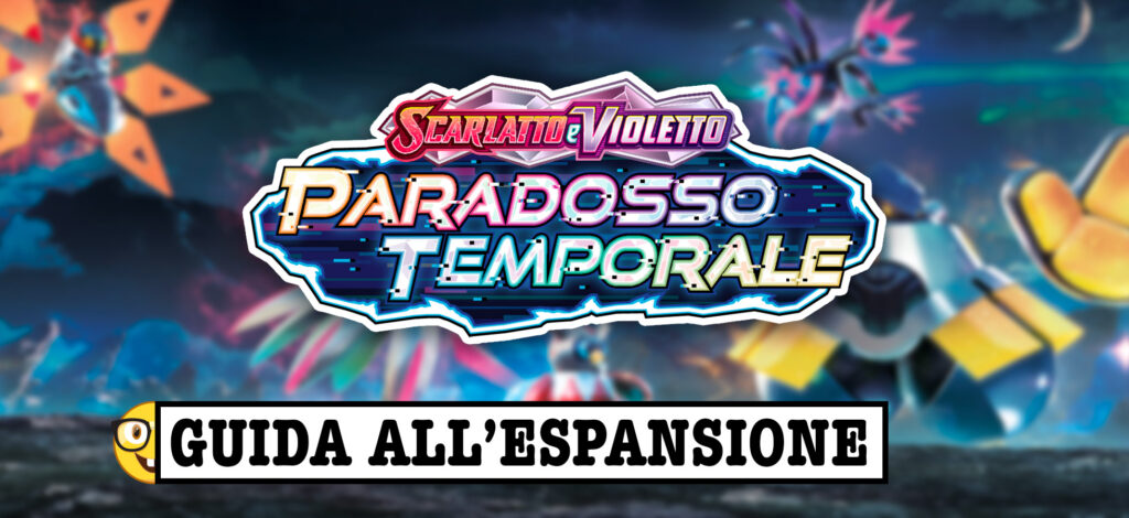 Pokémon Scarlatto e Violetto: Paradosso Temporale - guida all'espansione